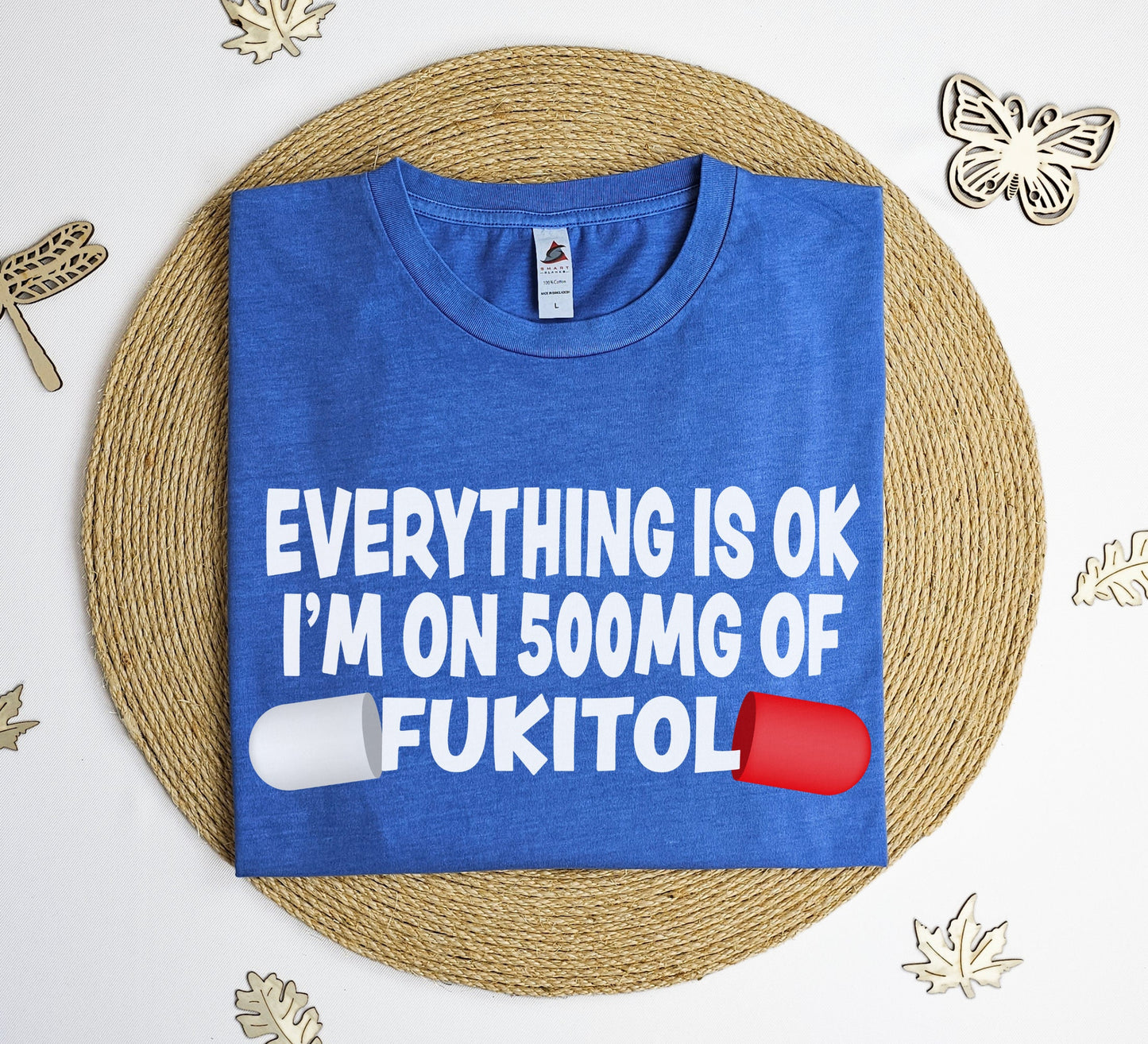 Fukitol Vintage T-Shirt, its ok I'm on sarcastic tee shirt, Funny gift T-shirt, gift for nurse tee shirt.