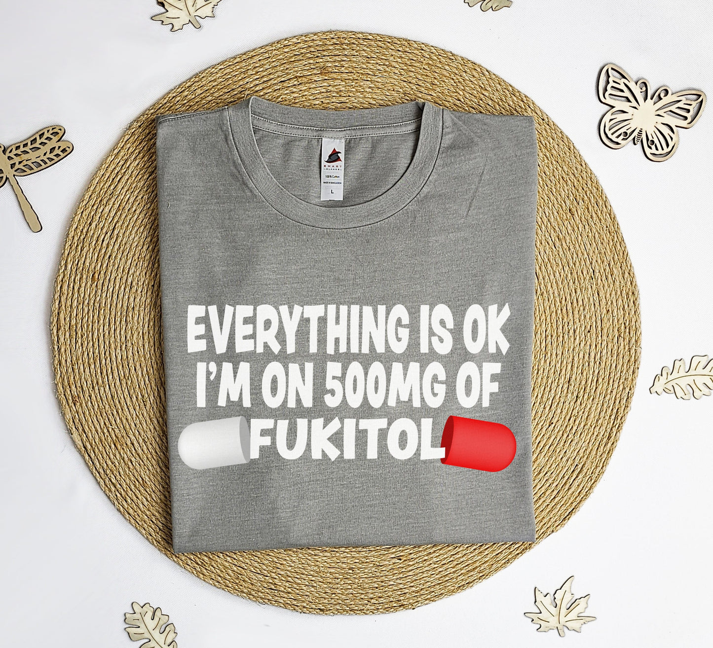 Fukitol Vintage T-Shirt, its ok I'm on sarcastic tee shirt, Funny gift T-shirt, gift for nurse tee shirt.