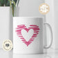 Scribble Pink Heart Mug, Valentine day mug Gift, coffee Mug self love, galentine day gift.