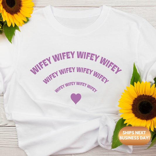 Wifey wifi Shirt for Wife, Simple Wifey Tshirt for Wife, Mother's Day gift from Husband, Engagement Gift For Her