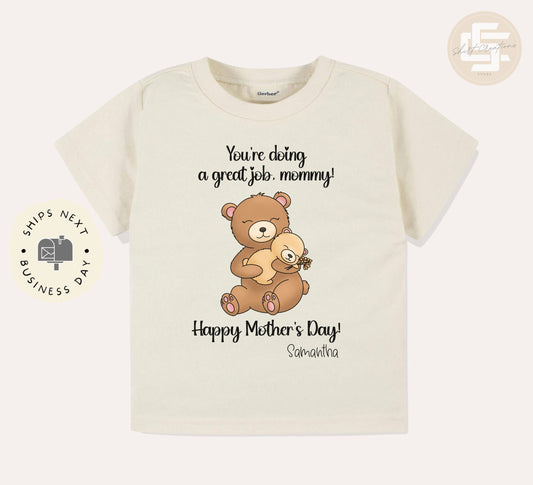 You're doing a great job mommy toddler TShirt, Happy mothers day kids shirt, Mother's day gift toddler Tee.